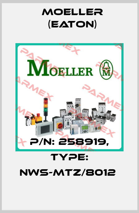 P/N: 258919, Type: NWS-MTZ/8012  Moeller (Eaton)