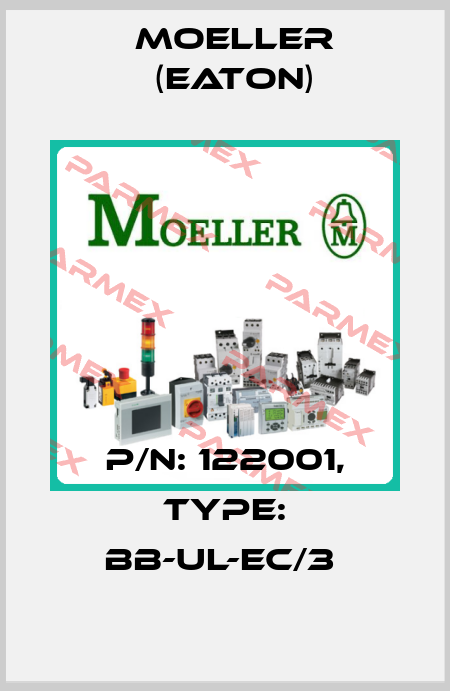 P/N: 122001, Type: BB-UL-EC/3  Moeller (Eaton)