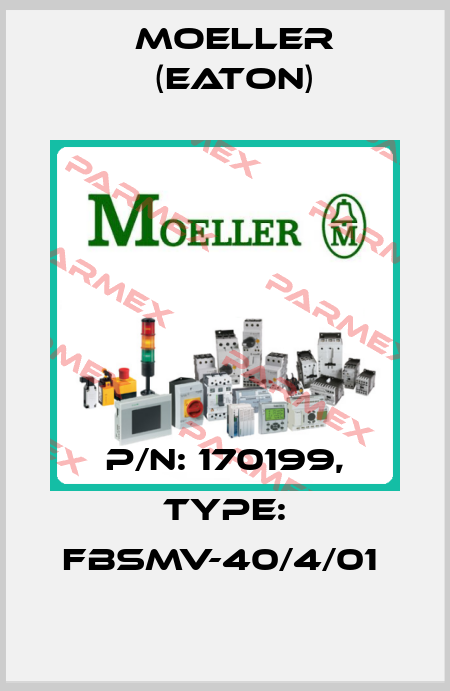 P/N: 170199, Type: FBSMV-40/4/01  Moeller (Eaton)