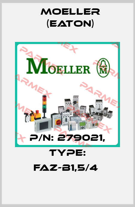P/N: 279021, Type: FAZ-B1,5/4  Moeller (Eaton)