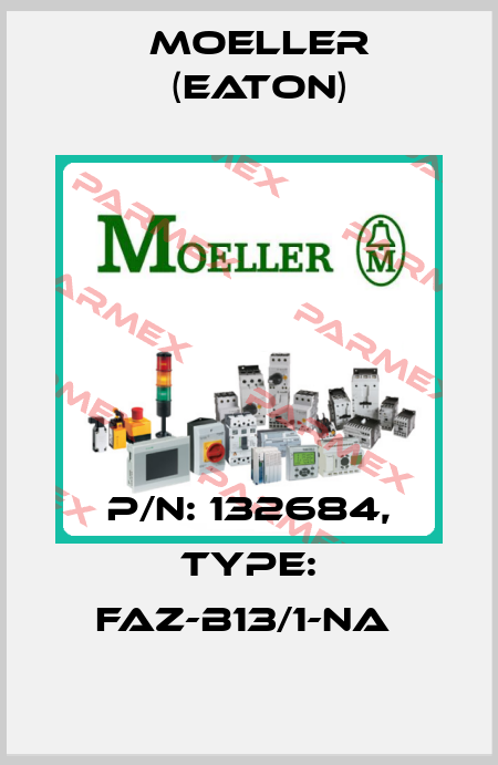 P/N: 132684, Type: FAZ-B13/1-NA  Moeller (Eaton)