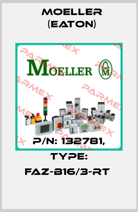 P/N: 132781, Type: FAZ-B16/3-RT  Moeller (Eaton)
