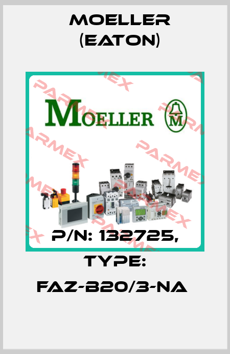 P/N: 132725, Type: FAZ-B20/3-NA  Moeller (Eaton)