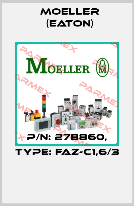 P/N: 278860, Type: FAZ-C1,6/3  Moeller (Eaton)