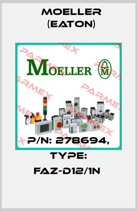 P/N: 278694, Type: FAZ-D12/1N  Moeller (Eaton)