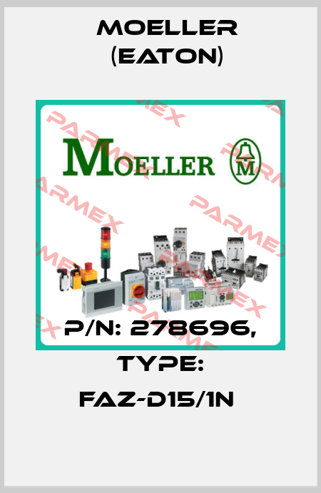 P/N: 278696, Type: FAZ-D15/1N  Moeller (Eaton)