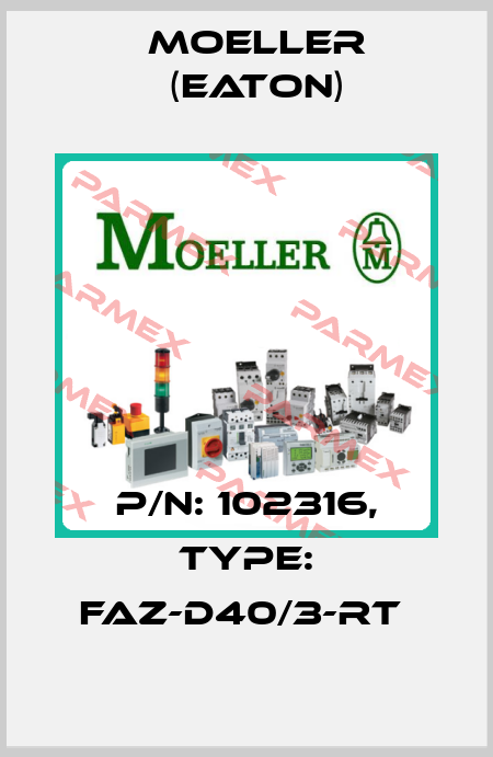 P/N: 102316, Type: FAZ-D40/3-RT  Moeller (Eaton)