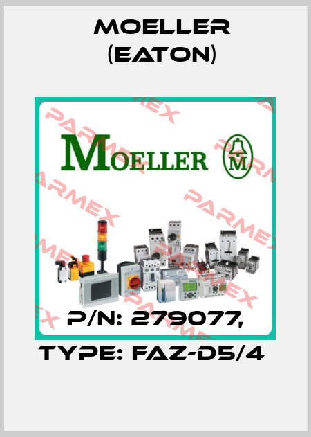 P/N: 279077, Type: FAZ-D5/4  Moeller (Eaton)