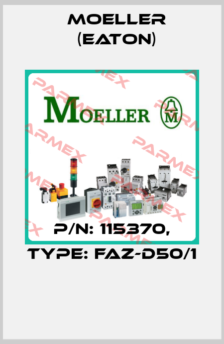 P/N: 115370, Type: FAZ-D50/1  Moeller (Eaton)