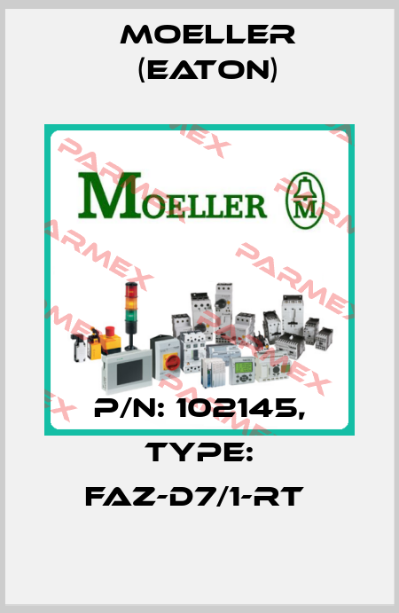 P/N: 102145, Type: FAZ-D7/1-RT  Moeller (Eaton)