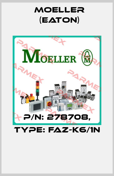 P/N: 278708, Type: FAZ-K6/1N  Moeller (Eaton)