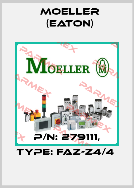P/N: 279111, Type: FAZ-Z4/4  Moeller (Eaton)