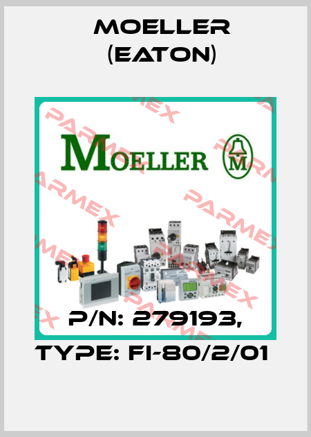 P/N: 279193, Type: FI-80/2/01  Moeller (Eaton)