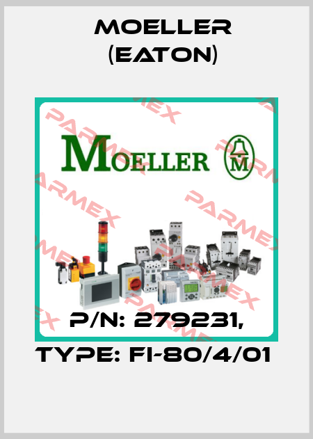 P/N: 279231, Type: FI-80/4/01  Moeller (Eaton)