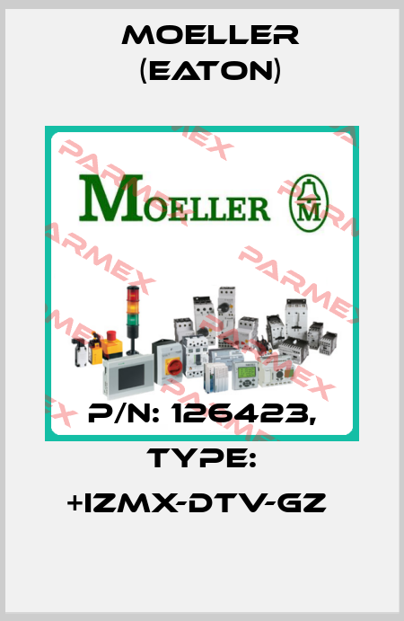 P/N: 126423, Type: +IZMX-DTV-GZ  Moeller (Eaton)