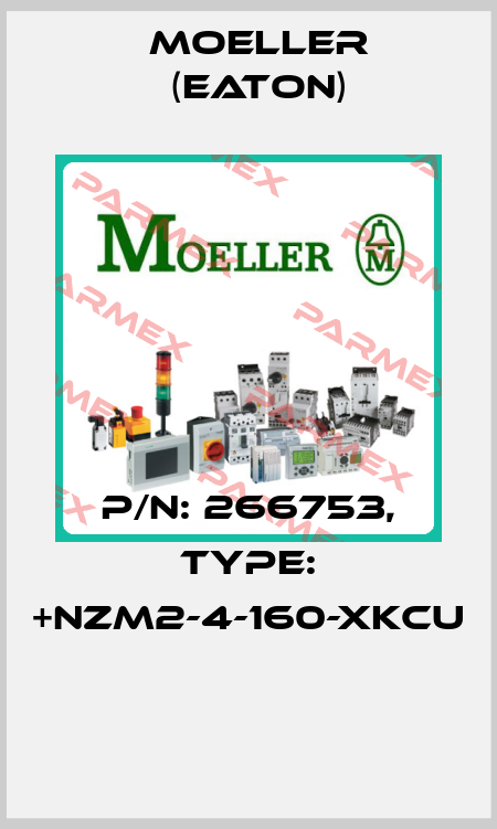 P/N: 266753, Type: +NZM2-4-160-XKCU  Moeller (Eaton)