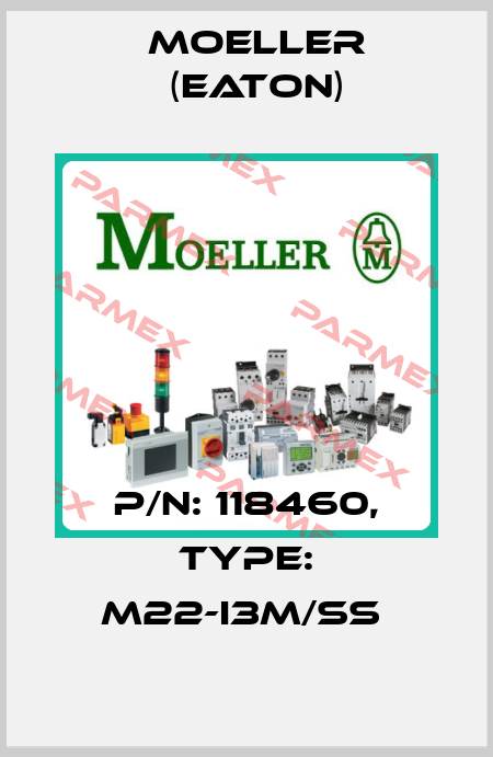 P/N: 118460, Type: M22-I3M/SS  Moeller (Eaton)