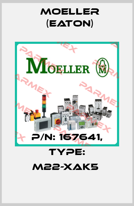P/N: 167641, Type: M22-XAK5  Moeller (Eaton)