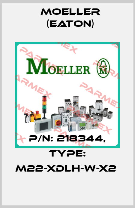 P/N: 218344, Type: M22-XDLH-W-X2  Moeller (Eaton)