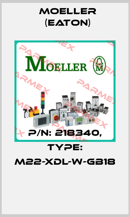 P/N: 218340, Type: M22-XDL-W-GB18  Moeller (Eaton)