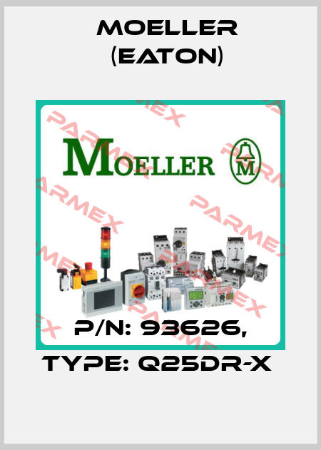 P/N: 93626, Type: Q25DR-X  Moeller (Eaton)
