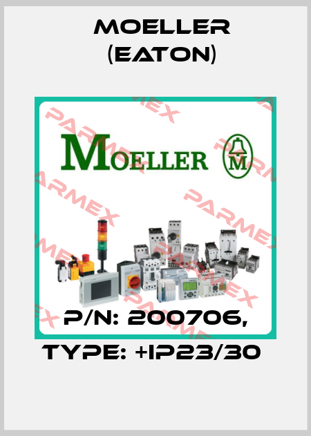P/N: 200706, Type: +IP23/30  Moeller (Eaton)