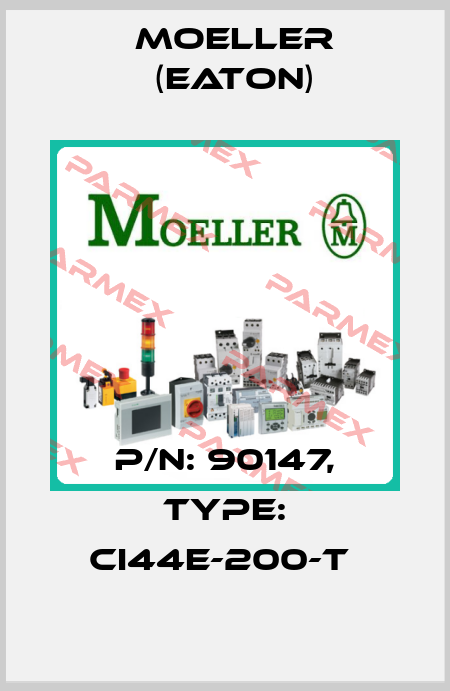 P/N: 90147, Type: CI44E-200-T  Moeller (Eaton)