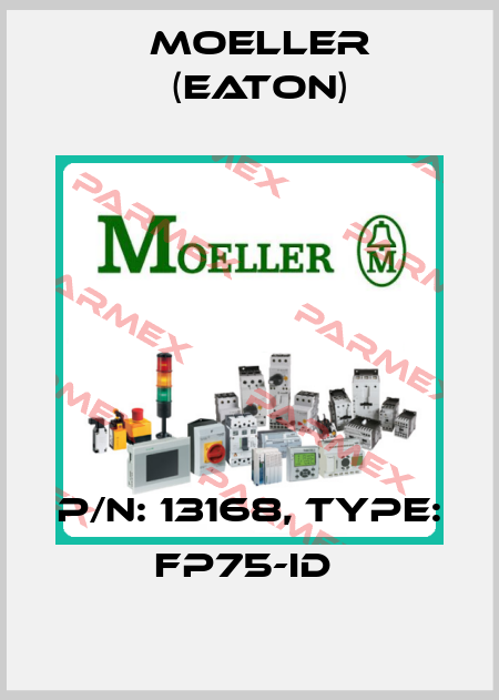 P/N: 13168, Type: FP75-ID  Moeller (Eaton)