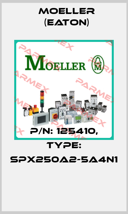 P/N: 125410, Type: SPX250A2-5A4N1  Moeller (Eaton)