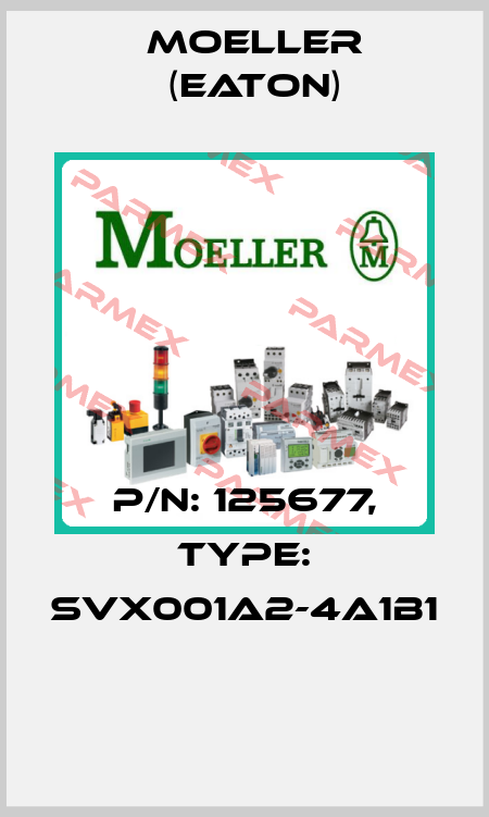 P/N: 125677, Type: SVX001A2-4A1B1  Moeller (Eaton)