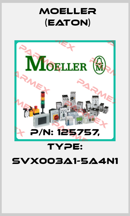 P/N: 125757, Type: SVX003A1-5A4N1  Moeller (Eaton)