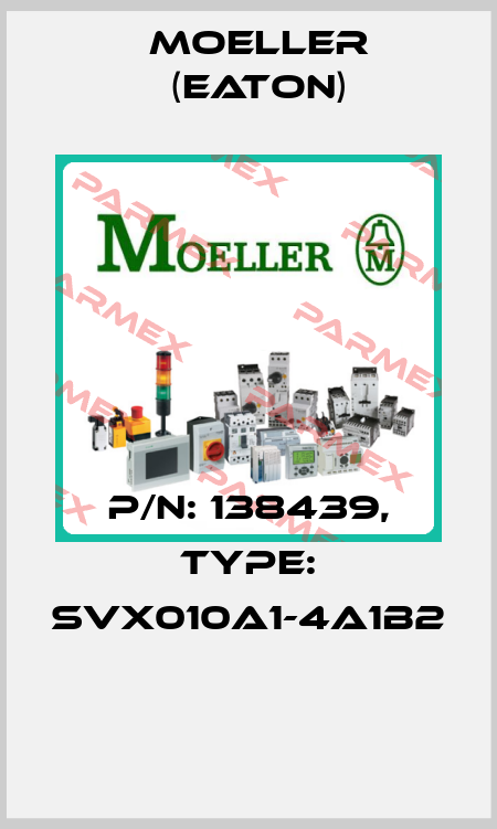 P/N: 138439, Type: SVX010A1-4A1B2  Moeller (Eaton)