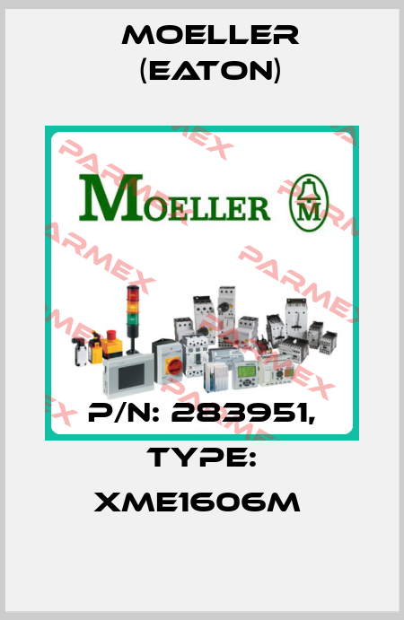 P/N: 283951, Type: XME1606M  Moeller (Eaton)