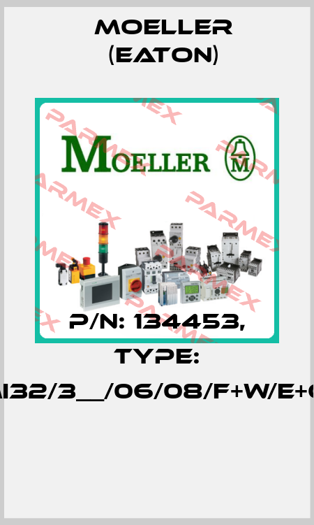 P/N: 134453, Type: XMI32/3__/06/08/F+W/E+O/D  Moeller (Eaton)