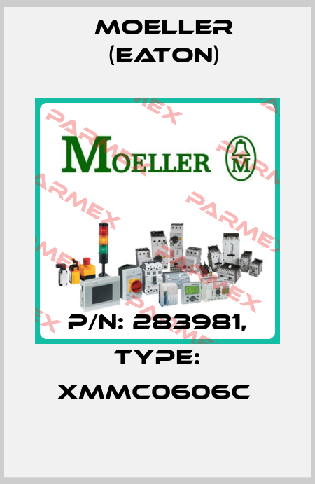 P/N: 283981, Type: XMMC0606C  Moeller (Eaton)