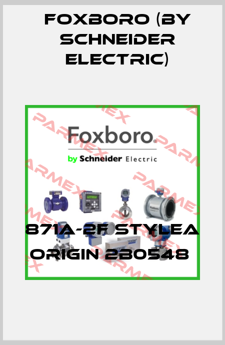 871A-2F STYLEA ORIGIN 2B0548  Foxboro (by Schneider Electric)