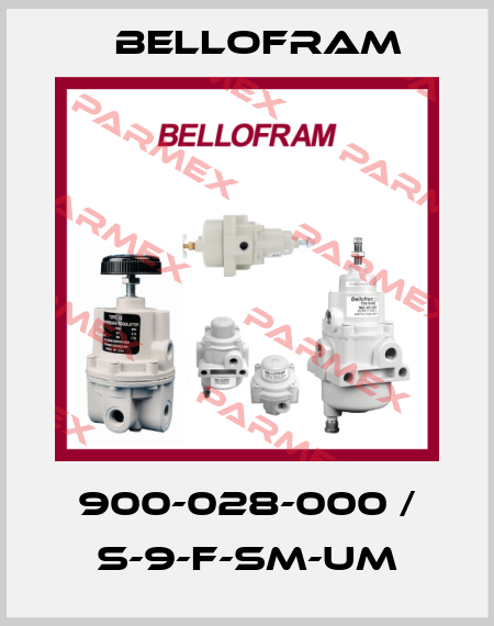 900-028-000 / S-9-F-SM-UM Bellofram