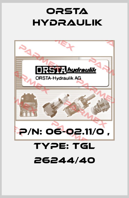 P/N: 06-02.11/0 , Type: TGL 26244/40 Orsta Hydraulik