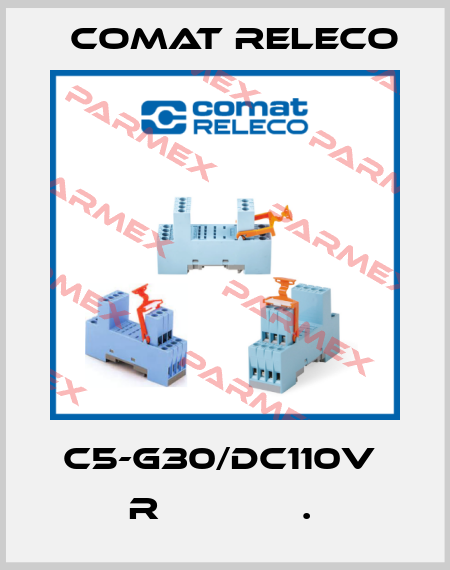 C5-G30/DC110V  R             .  Comat Releco
