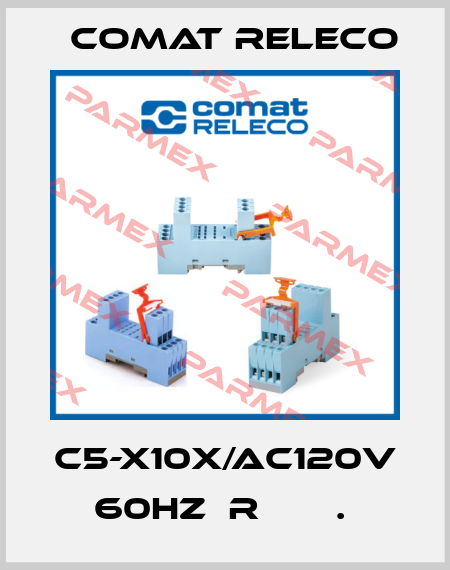 C5-X10X/AC120V 60HZ  R       .  Comat Releco