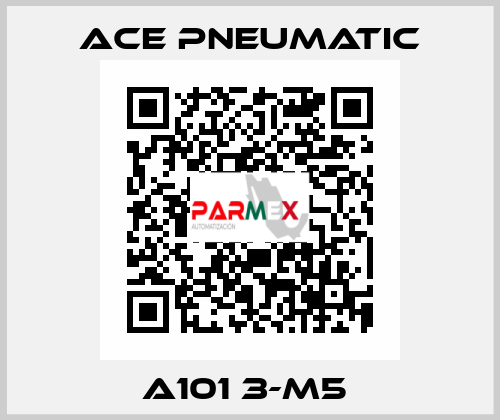 A101 3-M5  Ace Pneumatic
