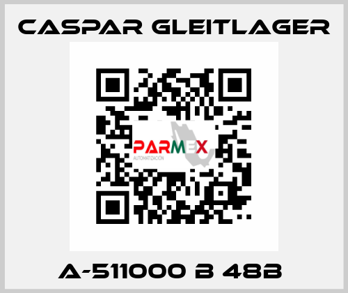 A-511000 B 48B  Caspar Gleitlager