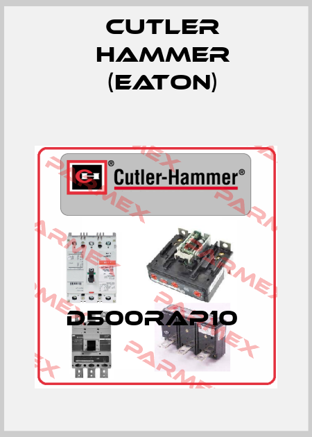 D500RAP10  Cutler Hammer (Eaton)