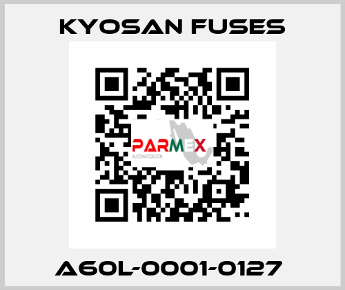 A60L-0001-0127  Kyosan Fuses