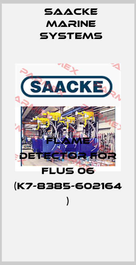 Flame Detector For FLUS 06 (k7-8385-602164 ) Saacke Marine Systems