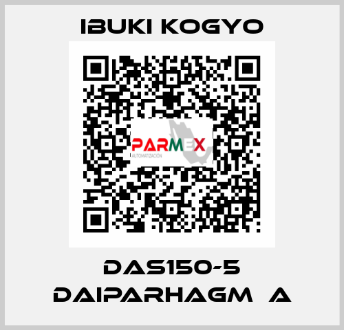 DAS150-5 DAIPARHAGM　A IBUKI KOGYO
