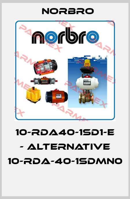 10-RDA40-1SD1-E - alternative 10-RDA-40-1SDMN0  Norbro
