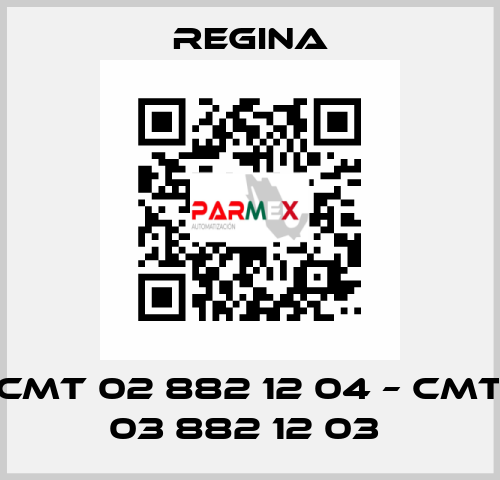 CMT 02 882 12 04 – CMT 03 882 12 03  Regina