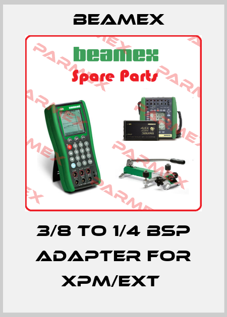 3/8 to 1/4 BSP adapter for Xpm/Ext  Beamex