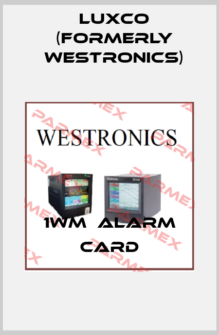 1WM  ALARM CARD Luxco (formerly Westronics)